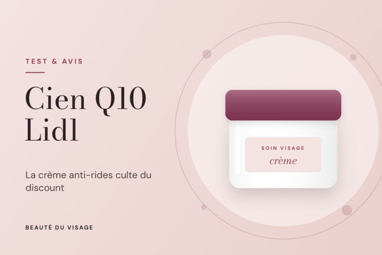 Crème Cien Q10 de Lidl : notre avis et le regard d&rsquo;un dermatologue sur sa formule